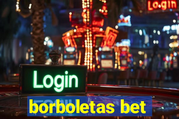 borboletas bet